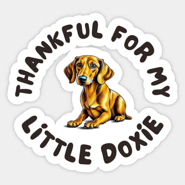 Thankful for my doxie Sticker by IOANNISSKEVAS